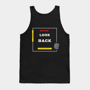 Never look back. Tank Top